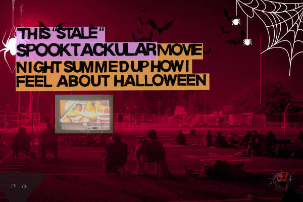 This "stale" Spooktacular Movie Night summed up how I feel about Spooky Szn